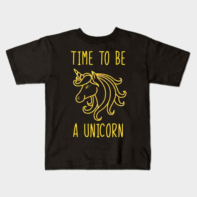 Time to be a unicorn Kids T-Shirt by Imutobi